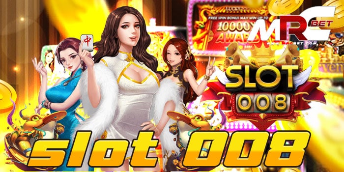 slot 008 เว็บตรงไม่ผ่านเอเย่นต์ แหล่งรวมเกมสล็อตทุกค่าย แตกง่าย แจกหนัก ฝาก-ถอนออโต้