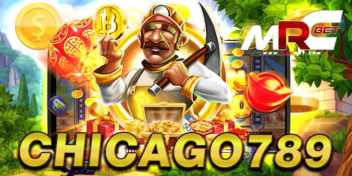 chicago789 รวมเกมสล็อตทุกค่าย เกมแตกง่าย ฝาก-ถอนออโต้