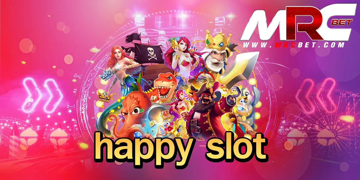 happy slot เว็บตรง แตกบ่อย แจกโบนัสเยอะ มาแรงเวลานี้